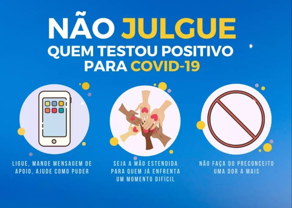 Não julgue e nem discrimine quem testou positivo para Covid-19.